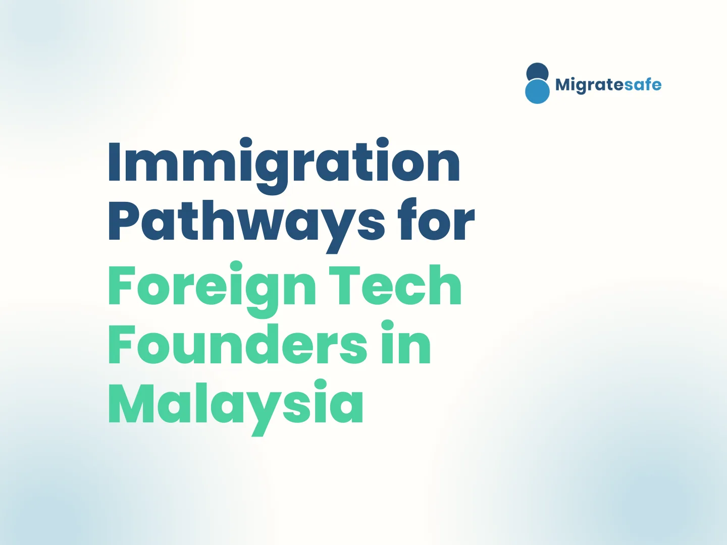 Immigration Pathways for Foreign Tech Founders in Malaysia