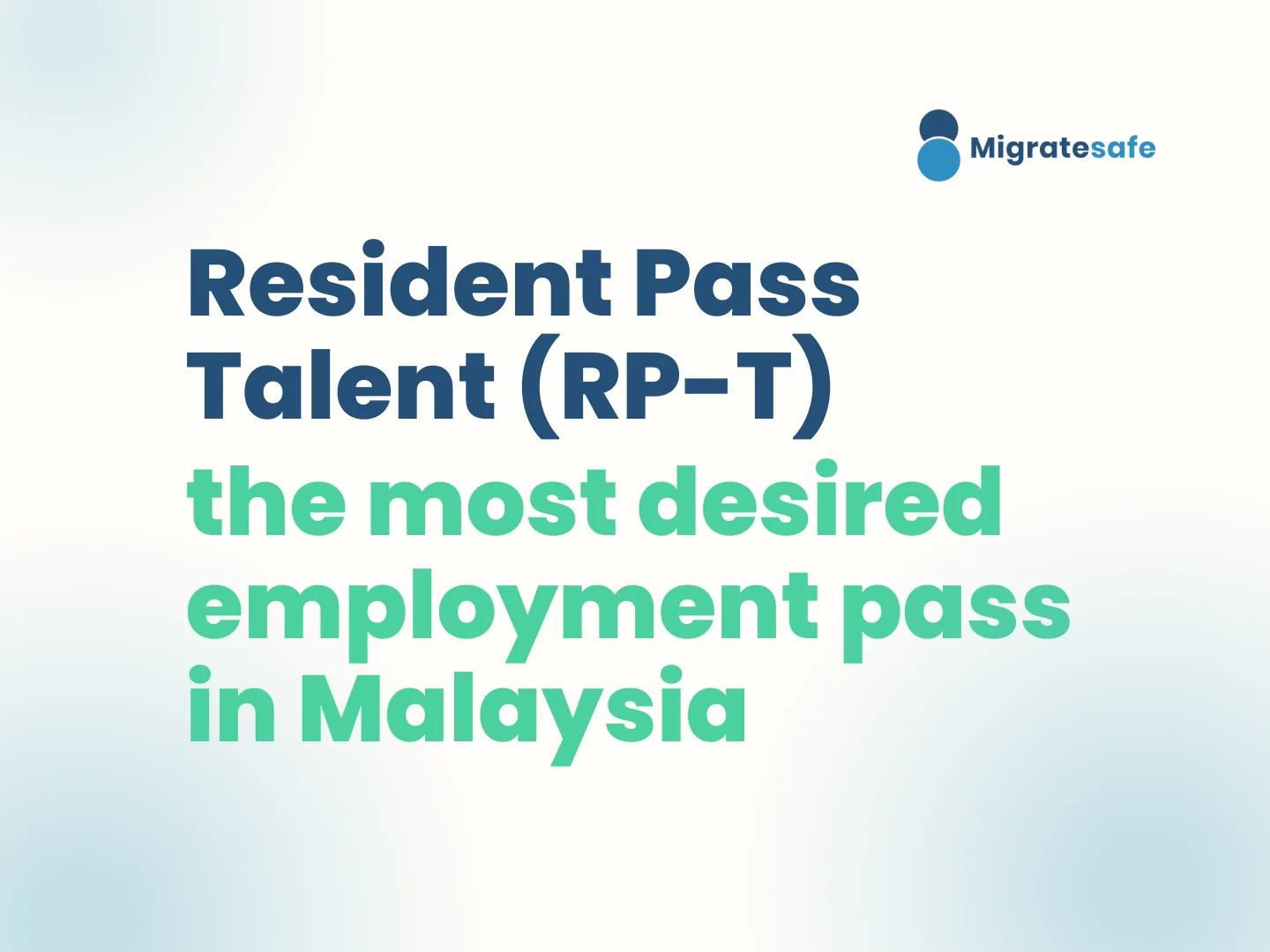 Resident Pass-Talent, the most desired Employment Pass in Malaysia