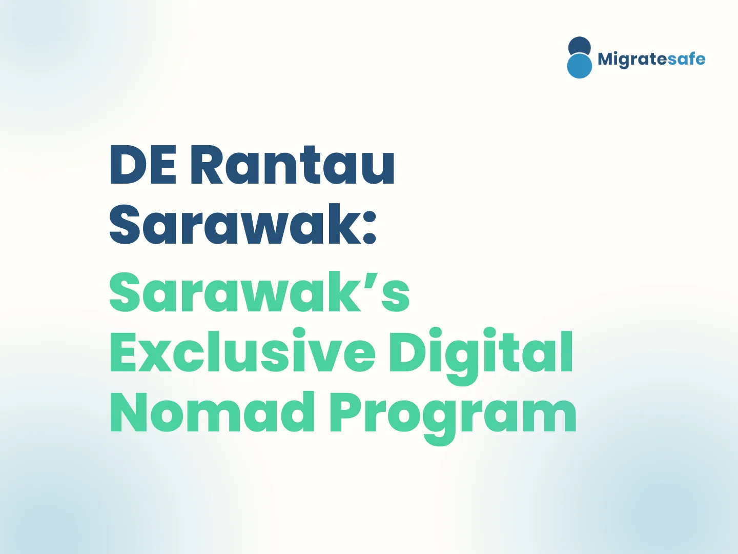 DE Rantau Sarawak Pass: A Unique Opportunity for Digital Nomads seeking Nature, Culture and Exclusivity