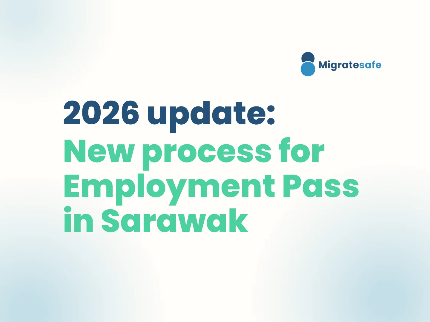 2026 update: New process for Employment Pass in Sarawak